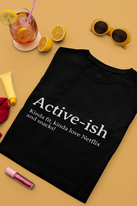 Active-ish Unisex Tshirt | Unfiltered - Unfiltered