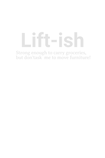 Lift-ish Unisex T-Shirt | Unfiltered