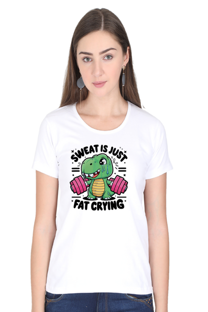 Sweat is just Fat Crying Tshirt for Women | Unfiltered - Unfiltered