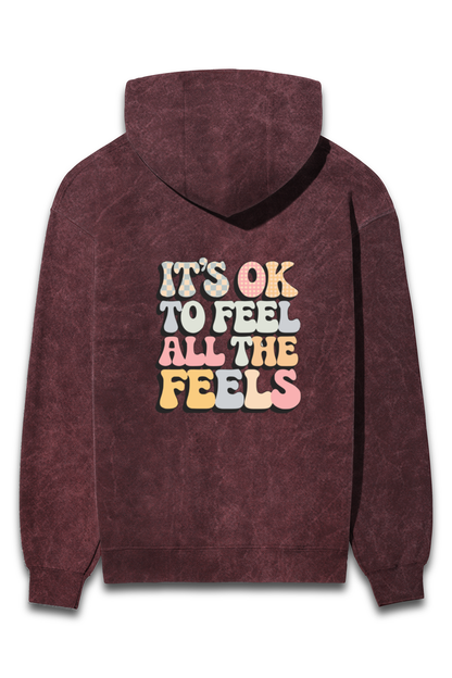 Its Ok to feel all the feels Unisex Hoodie | Unfiltered