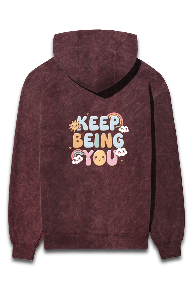 Keep Being You (Back side) Unisex Hoodie | Unfiltered