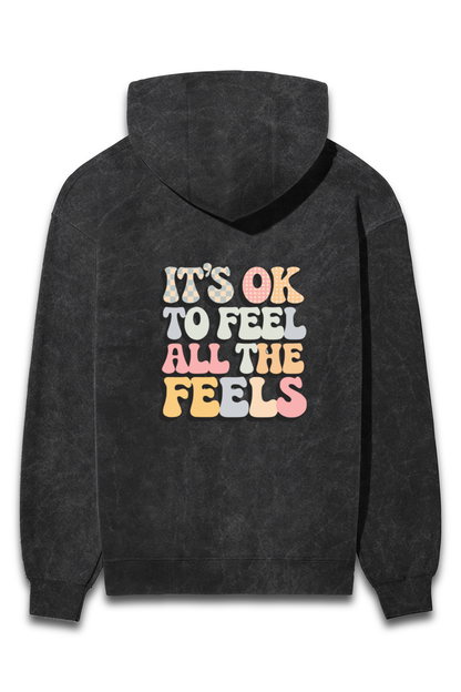 Its Ok to feel all the feels Unisex Hoodie | Unfiltered