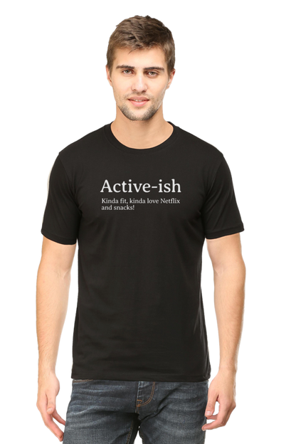 Active-ish Unisex Tshirt | Unfiltered