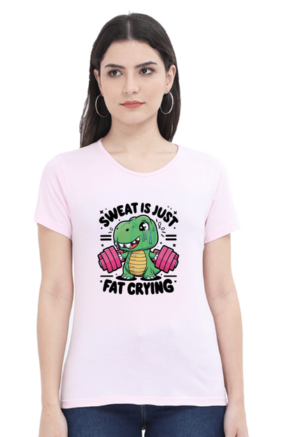 Sweat is just Fat Crying Tshirt for Women | Unfiltered - Unfiltered