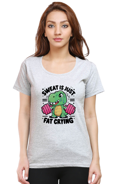 Sweat is just Fat Crying Tshirt for Women | Unfiltered - Unfiltered