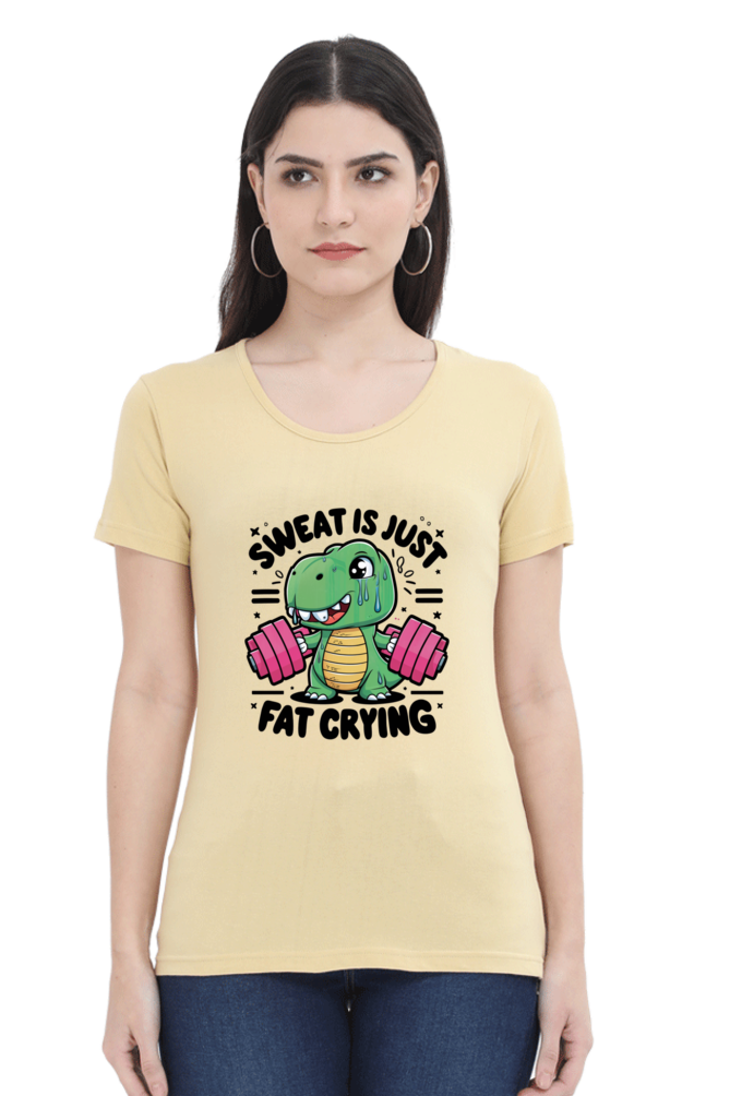 Sweat is just Fat Crying Tshirt for Women | Unfiltered - Unfiltered