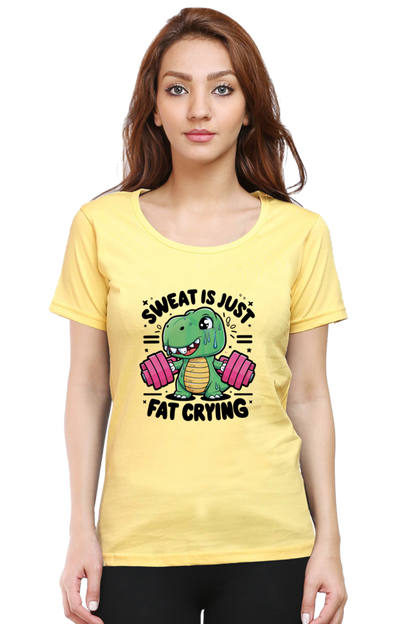 Sweat is just Fat Crying Tshirt for Women | Unfiltered - Unfiltered