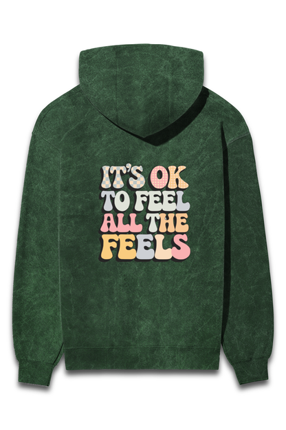 Its Ok to feel all the feels Unisex Hoodie | Unfiltered