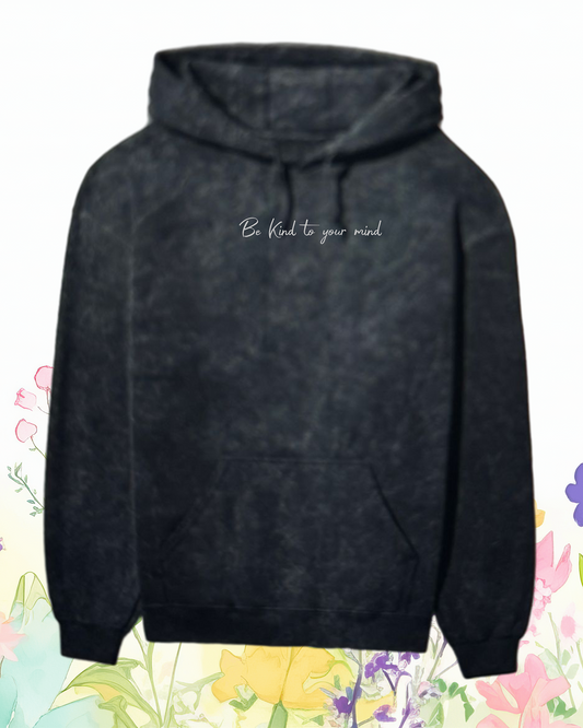 Be Kind to your mind , Unisex Hoodies | Unfiltered - Unfiltered