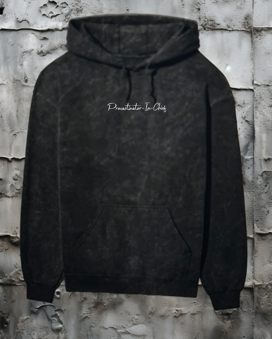 Procastinator-in-chief Unisex Hoodie | Unfiltered - Unfiltered