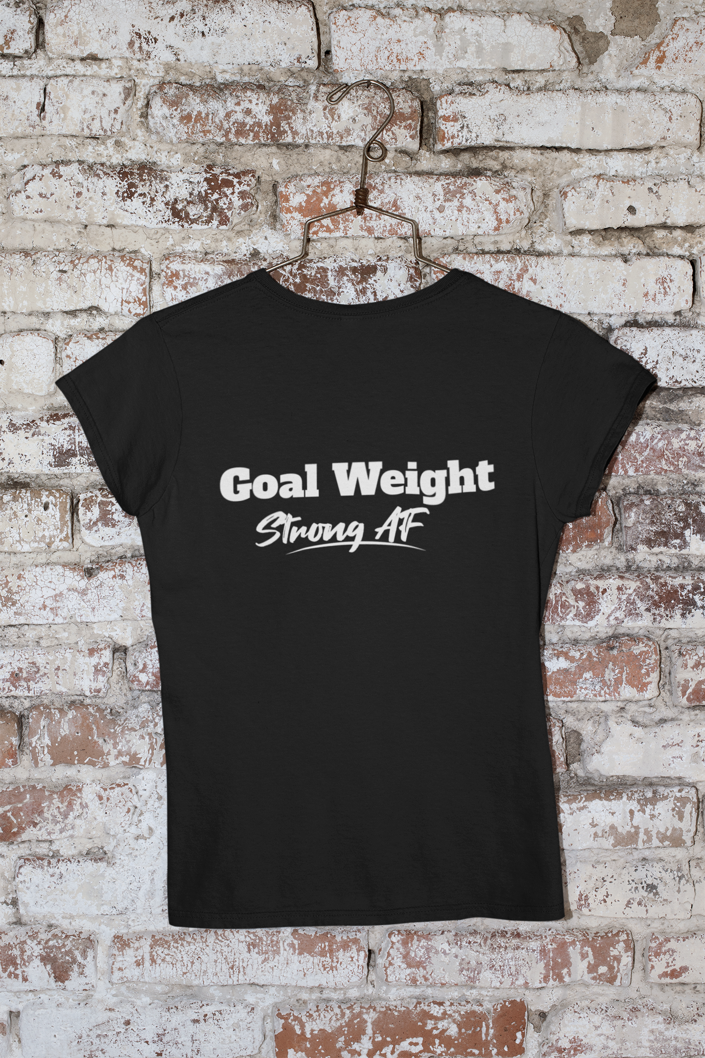 Goal Weight , Strong AF Unisex T-shirt | Unfiltered