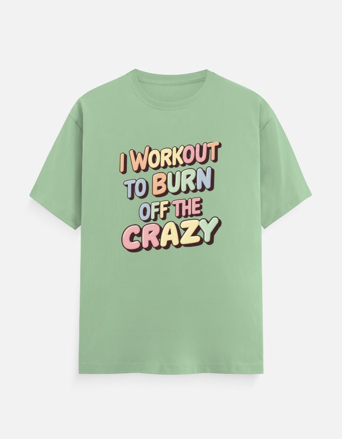 I workout to Burn off the crazy Unisex Classic Crew T-Shirt | Unfiltered - Unfiltered