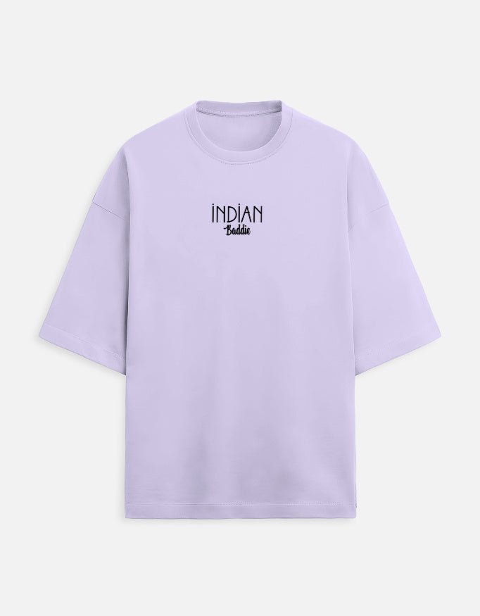 Indian Baddie Ocersized Tee - Unfiltered