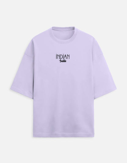 Indian Baddie Ocersized Tee - Unfiltered