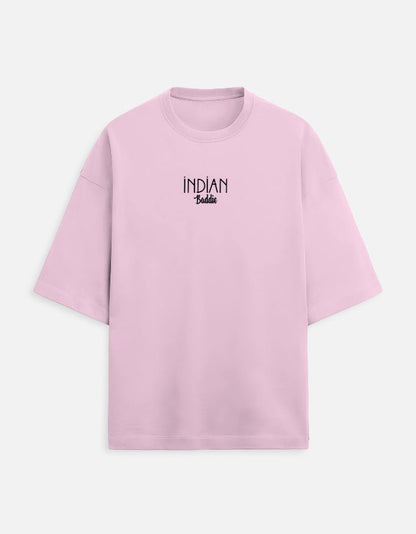Indian Baddie Ocersized Tee - Unfiltered
