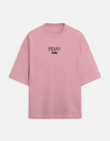 Indian Baddie Ocersized Tee - Unfiltered