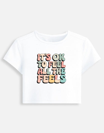 Its ok to feel all the feels Baby Tee | Unfiltered - Unfiltered