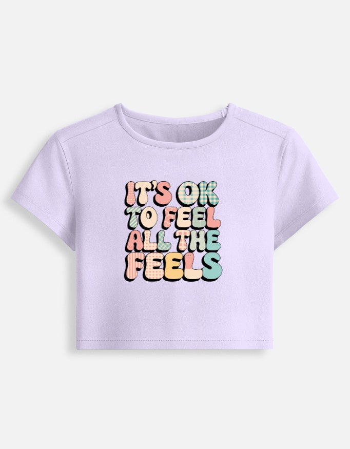 Its ok to feel all the feels Baby Tee | Unfiltered - Unfiltered