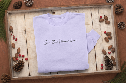 Solo: Zero Drama Zone Unisex Sweatshirt | Unfiltered