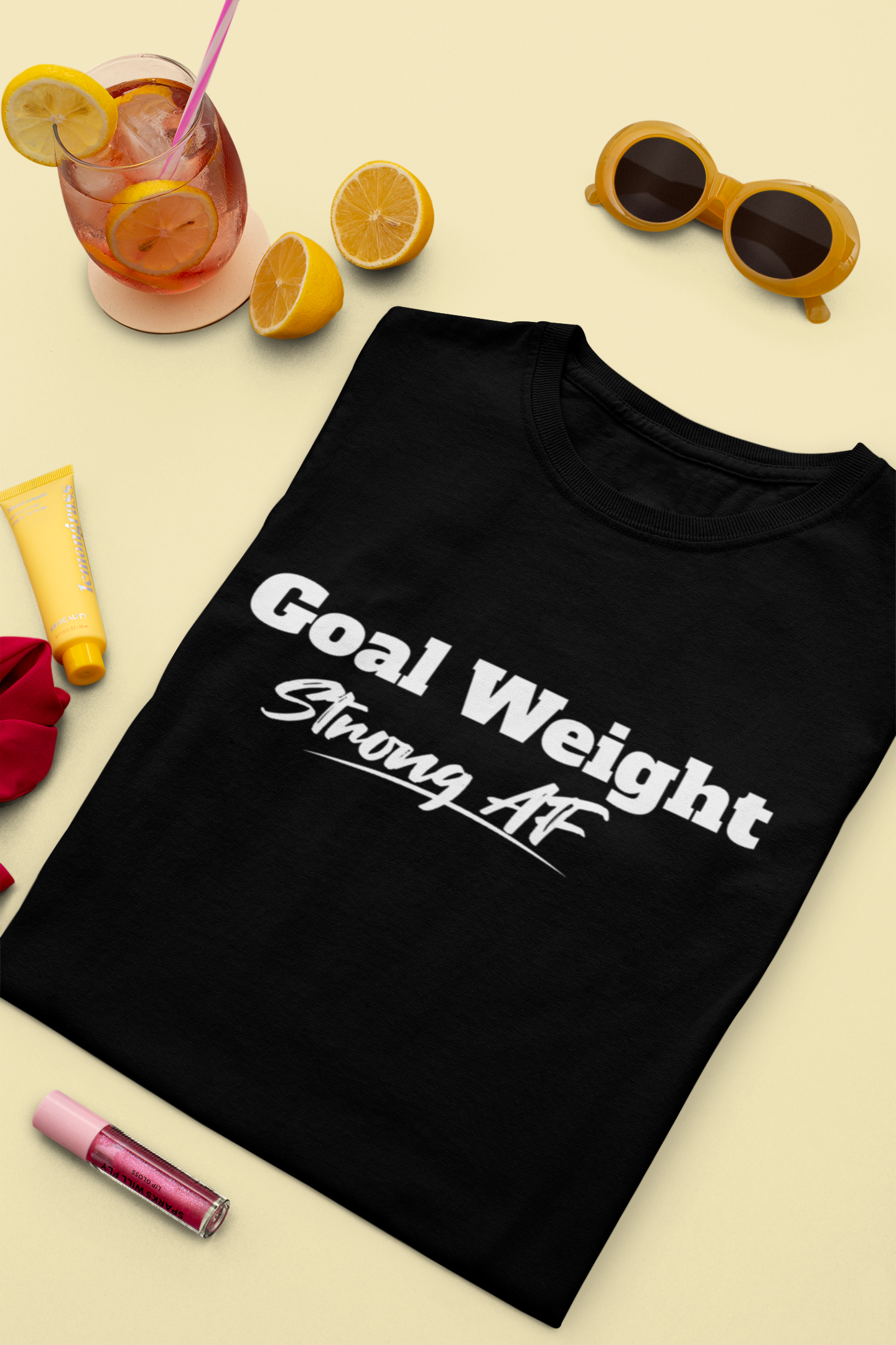 Goal Weight , Strong AF Unisex T-shirt | Unfiltered